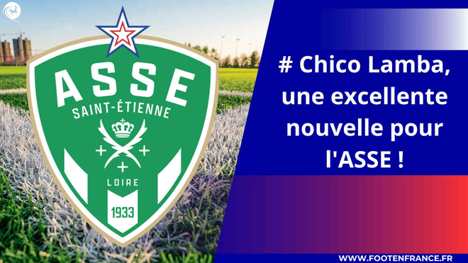 Chico Lamba, la bonne nouvelle pour l'ASSE ! Chico Lamba, la bonne nouvelle pour l'ASSE !