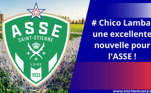 Chico Lamba, la bonne nouvelle pour l'ASSE !