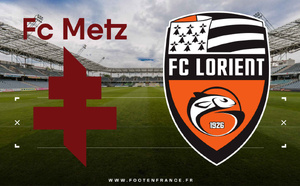 FC Metz - FC Lorient : compositions probables d’un match sans enjeu